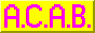 pink and yellow flashing ACAB